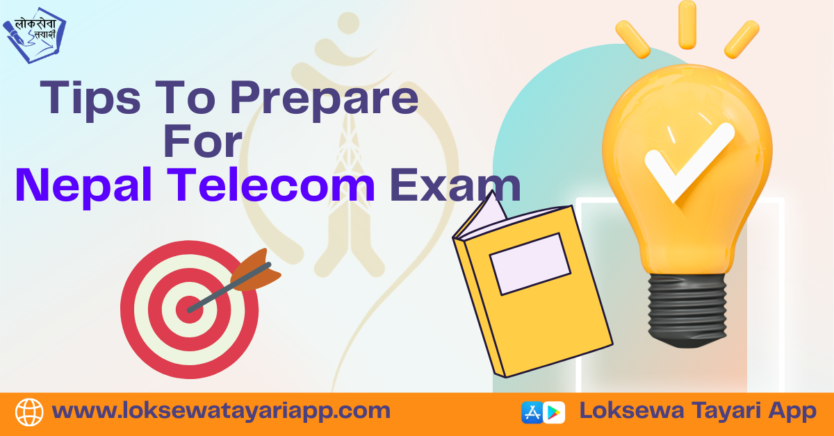 Tips To Prepare for Nepal Telecom Loksewa Exam-Complete Guide
