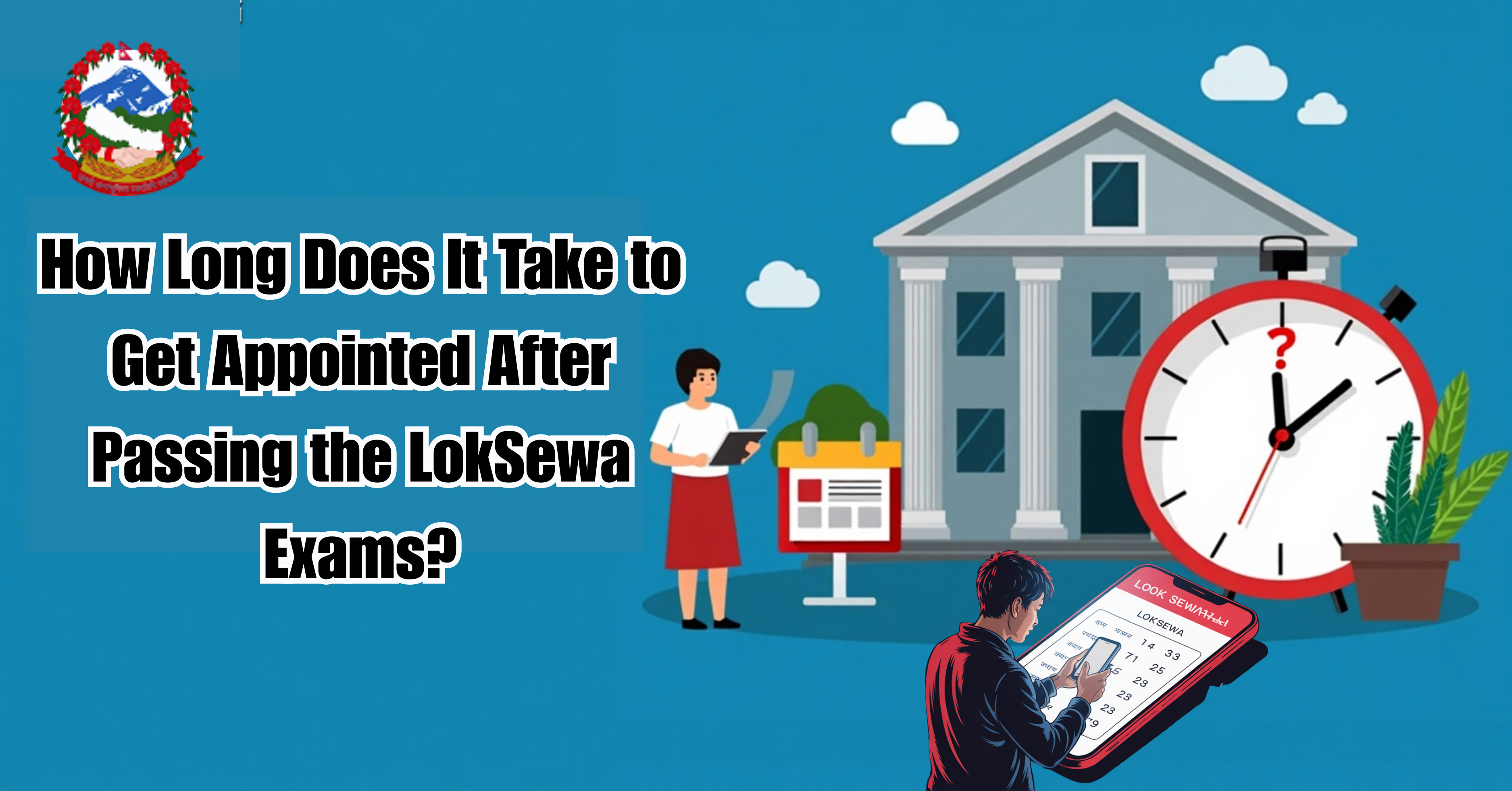 Appointment Timeline After LokSewa Aayog Exams in Nepal