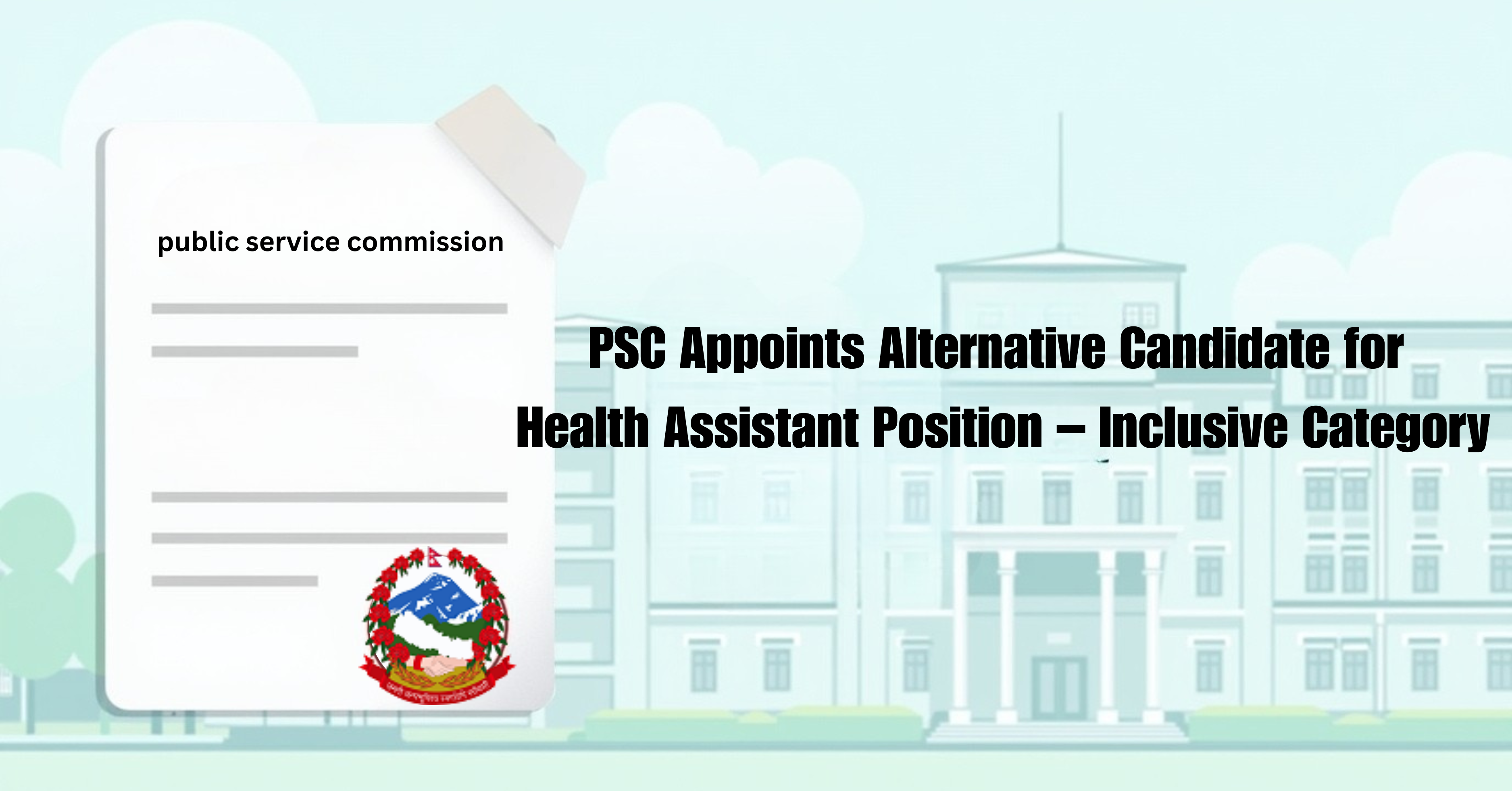 PSC Appoints Alternative Candidate for Health Assistant Position – Inclusive Category